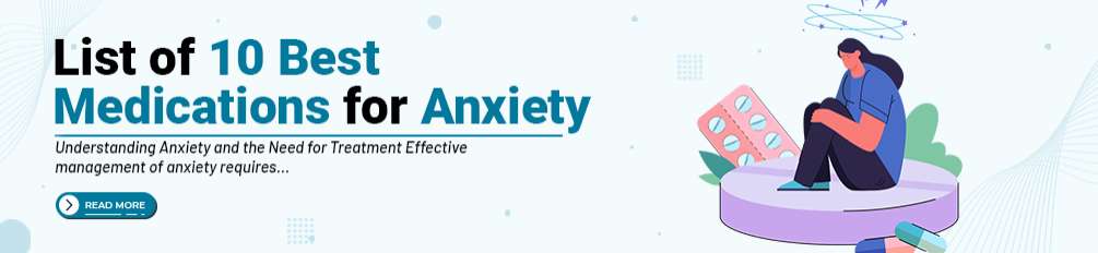 List of 10 Best Medications for Anxiety